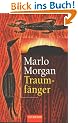 Traumf�nger. Die Reise einer Frau in die Welt der Aborigines.