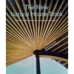 The New Natural House Book: Creating a Healthy, Harmonious and Ecologically Sound Home (A Gaia original)
