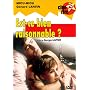 Est-ce bien raisonnable?