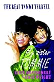 My Sister Tommie - The Real Tammi Terrell