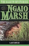 Last Ditch (The Alleyn Mysteries)