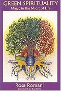 Green Spirituality: Magic In The Midst Of Life
