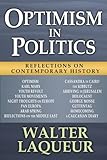 Optimism in politics : reflections on contemporary history