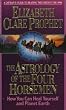 ASTROLOGY OF THE FOUR HORSEMEN: How You Can Heal Yourself and Planet Earth