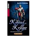 Konrad der Krieger: Drei Romane