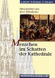 cover of Menschen im Schatten der Kathedrale. Neuigkeiten aus dem Mittelalter