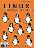 Linux : Et ses applications au quotidien