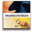Das grosse 1x1 der kreativen Maltechniken