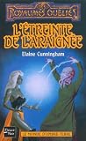 Elaine Cunningham Le Monde d'Ombre-Terre, tome 3 : L'Etreinte de l'araign�e 