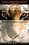 Of Tigers and Men: Entering the Age of Extinction