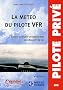 La Meteo du Pilote Vfr-Savoir Analyser et Interpreter Son Dossier de Vol-Deuxi�me Edtion-