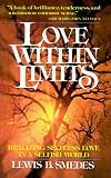 Love Within Limits: Realizing Selfless Love in a Selfish World