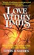Love Within Limits: Realizing Selfless Love in a Selfish World