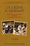 De l'�l�ve � l'enfant : Ecole de la R�publique contre Education nouvelle ?