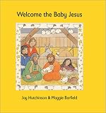 Welcome the Baby Jesus