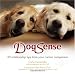 DogSense: 99 relationship tips from your canine companion by Carla Genender