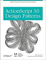W.Sanders's .C.Cumaranatunge's ActionScript 3.0 Design Patterns(ActionScript 3.0 DesignPatterns:ObjectOrientedProgrammingTechniques(AdobeDeveloperLibrary)[Paperback]2007)