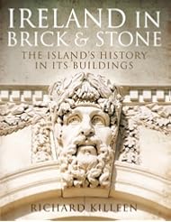 From Amazon.com. Click for details:
 Ireland in Brick and Stone: The Islands History in Its Buildings Ireland in Brick and Stone: The Islands History in Its Buildings