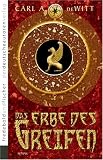 Das Erbe des Greifen: Fantasy - Carl A. deWitt