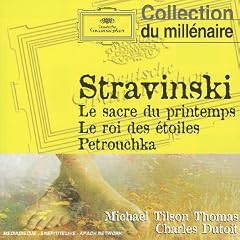 Stravinski: Le sacre du printemps; Le roi des �toiles; Petrouchka