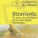 Stravinski: Le sacre du printemps; Le roi des �toiles; Petrouchka