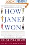 How Jane Won: 55 Successful Women Share How They Grew from Ordinary Girls to Extraordinary Women