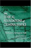 The Ethical Foundations of Criminal Justice
