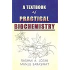 A Textbook of Practical Biochemistry by Rashmi A. Joshi