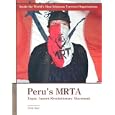 Peru's Mrta: Tupac Amaru Revolutionary Movement (Inside the World's Most Infamous Terrorist Organizations)