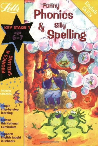 Letts Magical Skills - Funny Phonics and Silly Spelling Age 6-7: Phonics and Spelling: Ages 6-7