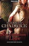 Der scharlachrote L�we - Elizabeth Chadwick