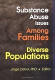 Substance Abuse Issues Among Families in Diverse Populations