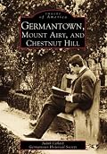 Germantown,   Mount Airy and  Chestnut  Hill   (PA)  (Images  of  America)