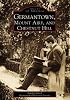 Germantown,   Mount Airy and  Chestnut  Hill   (PA)  (Images  of  America)