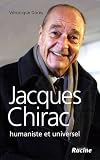 Jacques Chirac : Humaniste et universel