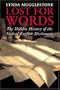 Lost for Words: The Hidden History of the Oxford English Dictionary