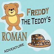 Freddy the Teddy's Roman Adventure | [Paul Beck]
