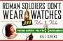 Roman Soldiers Don't Wear Watches: 333 Film Flubs-Memorable Movie Mistakes