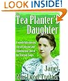 THE TEA PLANTER'S DAUGHTER:A wonderfully moving story of courage and enduring love: One of the Tyneside Sagas