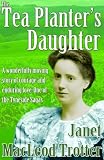 THE TEA PLANTER'S DAUGHTER:A wonderfully moving story of courage and enduring love: One of the Tyneside Sagas
