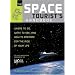 The Space Tourist's Handbook: Where to Go, What to See, and How to Prepare for the Ride of Your Life