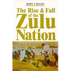 THE RISE AND FALL OF THE ZULU NATION