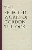 Calculus of Consent: The Calculus of Consent v. 2 (Tullock, Gordon. Selections. V. 2.)