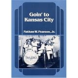 Goin' to Kansas City (Music in American Life)
