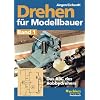 Drehen f�r Modellbauer 1: Das ABC des Hobbydrehers: BD 1