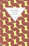 La vie rêvée des plantes par Seung-U Lee La vie rêvée des plantes par Lee