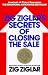 Zig Ziglar's Secrets of Closing the Sale