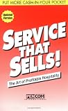 Service That Sells! the Art of Profitable Hospitality
