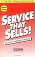 Service That Sells! the Art of Profitable Hospitality