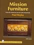 Mission Furniture: Furniture of the American Arts and Crafts Movement (Schiffer Book for Collectors)